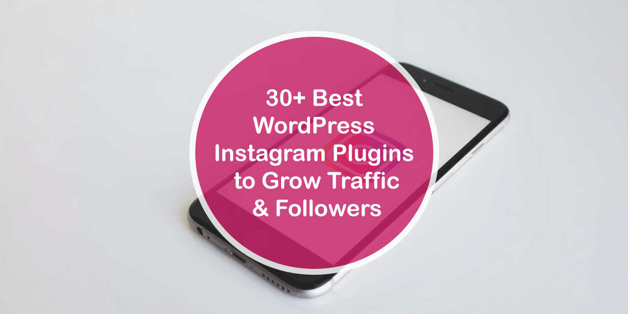 Oltre 30 migliori plugin per Instagram per WordPress