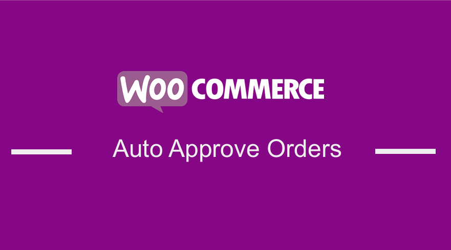 Aprobare automată comenzi WooCommerce