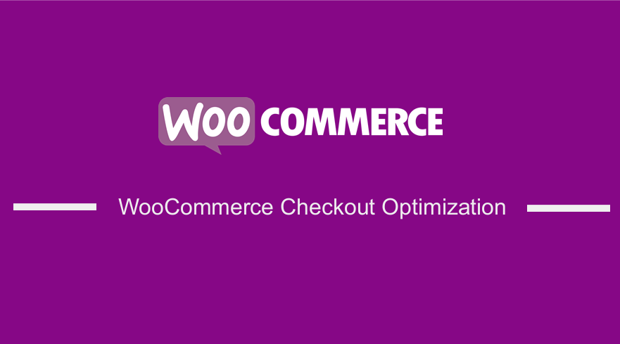 Otimização de checkout WooCommerce