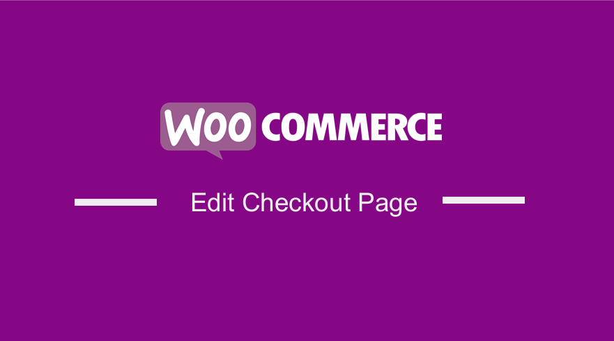 WooCommerce Ödeme Sayfasını Düzenle