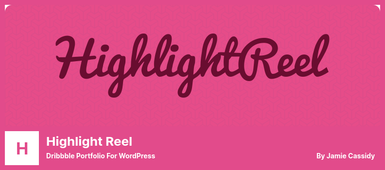 Plugin Highlight Reel - Portofolio Dribbble untuk WordPress