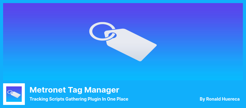 Metronet Tag Manager Plugin - 跟踪脚本收集插件在一个地方