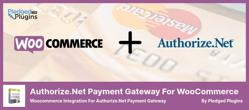 Passerelle de paiement Authorize.Net pour le plug-in WooCommerce - Intégration Woocommerce pour la passerelle de paiement Authorize.Net