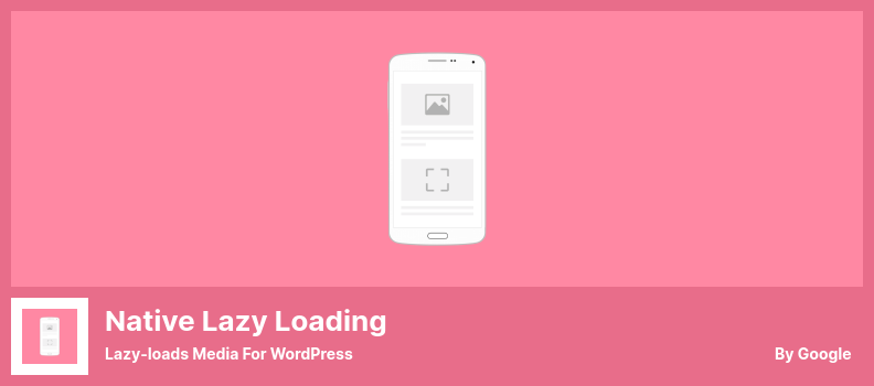 Плагин Native Lazy Loading — отложенная загрузка медиафайлов для WordPress