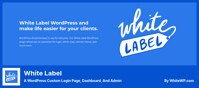 ปลั๊กอิน White Label - หน้าเข้าสู่ระบบ WordPress Custom Dashboard และผู้ดูแลระบบ