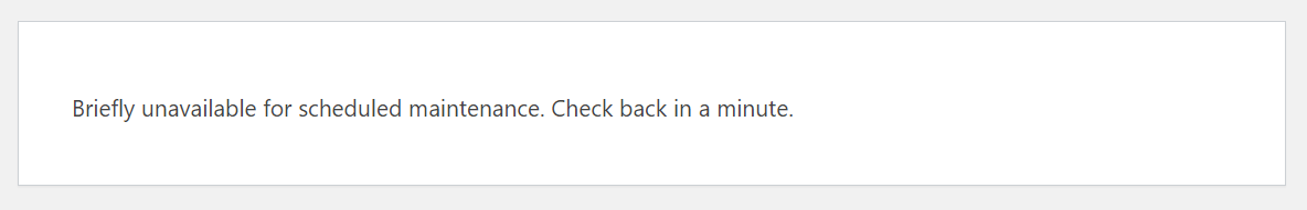 message d'erreur indiquant "Brièvement indisponible pour la maintenance planifiée. Revenez dans une minute."