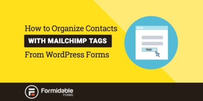 Come organizzare i contatti con i tag MailChimp dai moduli di WordPress