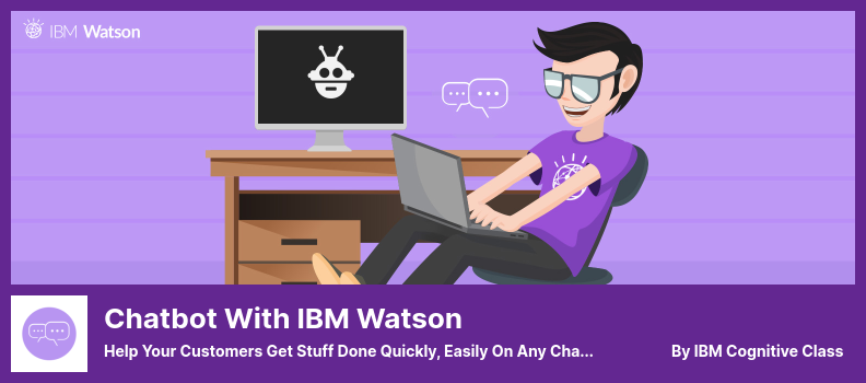 Chatbot dengan Plugin IBM Watson - Bantu Pelanggan Anda Menyelesaikan Pekerjaan dengan Cepat, Mudah Di Saluran Apa Pun