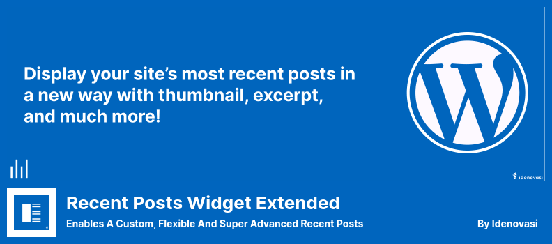 Плагин Recent Posts Widget Extended - включает настраиваемые, гибкие и супер продвинутые недавние сообщения