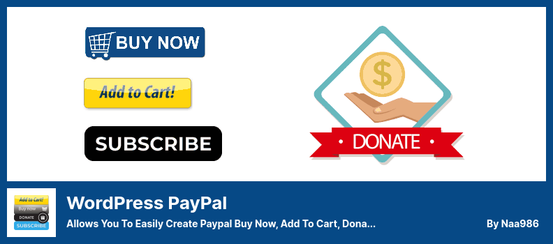 البرنامج الإضافي WordPress PayPal - يتيح لك إنشاء Paypal بسهولة شراء الآن أو إضافة إلى عربة التسوق أو التبرع أو أزرار نوع الاشتراك