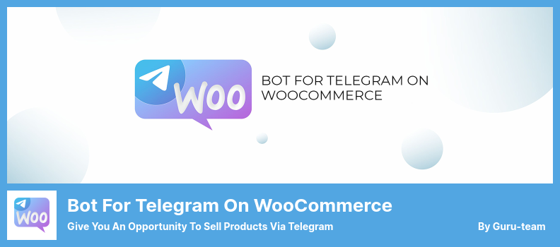 Bot for Telegram sur WooCommerce Plugin - Vous donne l'opportunité de vendre des produits via Telegram