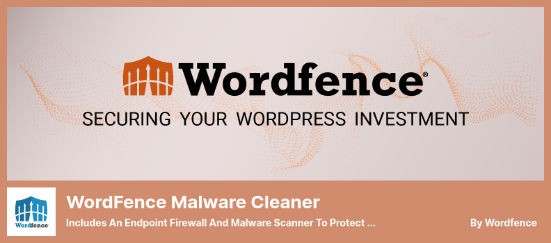 WordFence Malware Cleaner Plugin - 包括一个端点防火墙和恶意软件扫描程序来保护 WordPress