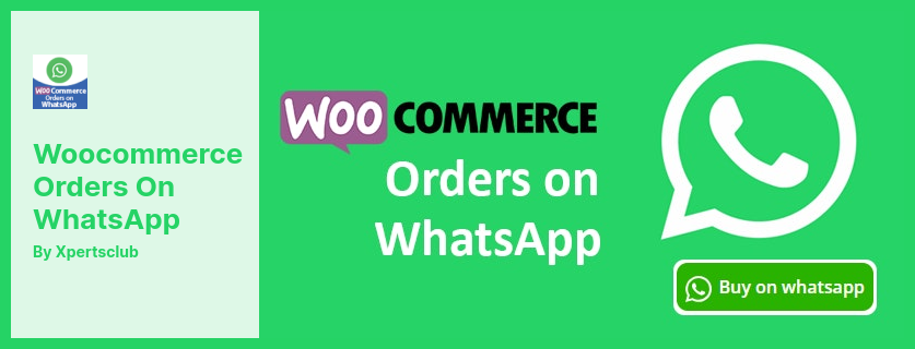 Woocommerce Orders on WhatsApp Plugin - permite que seus clientes entrem em contato com você