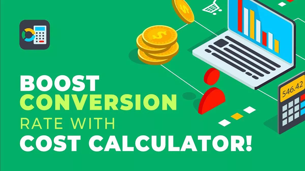 ¡Aumenta la tasa de conversión con la Calculadora de costos!