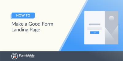 Cara Membuat Landing Page yang Baik dengan Form