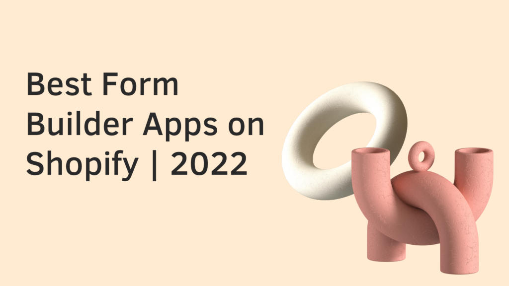 mejores-form-builder-apps-on-shopify-2022-article.jpg