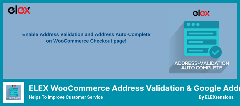 ELEX WooCommerce Address Validation & Google Address Autocomplete Plugin - Contribue à améliorer le service client