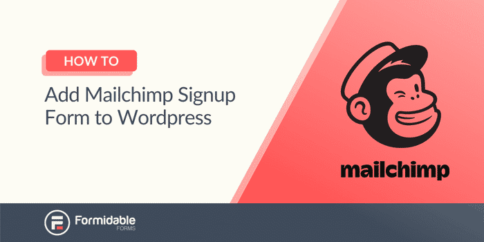 WordPress'e Mailchimp Kayıt Formu Nasıl Eklenir