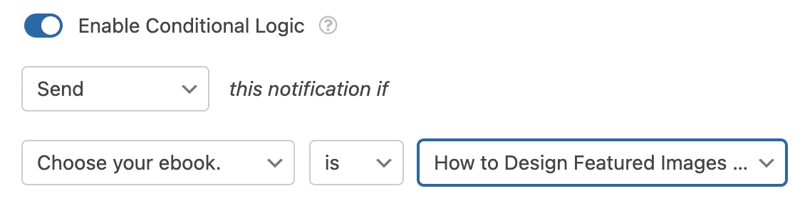 Setting up conditional logic for an ebook download email notification