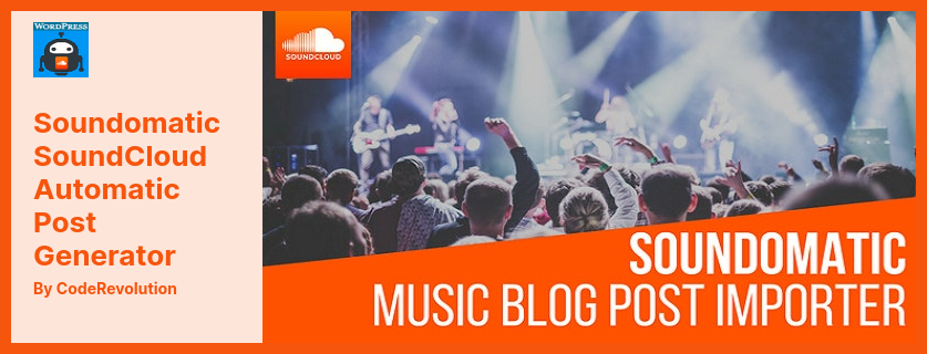 Soundomatic SoundCloud Automatic Post Generator Plugin - Idéal pour les blogs automatiques et la publication automatique de pistes SoundCloud