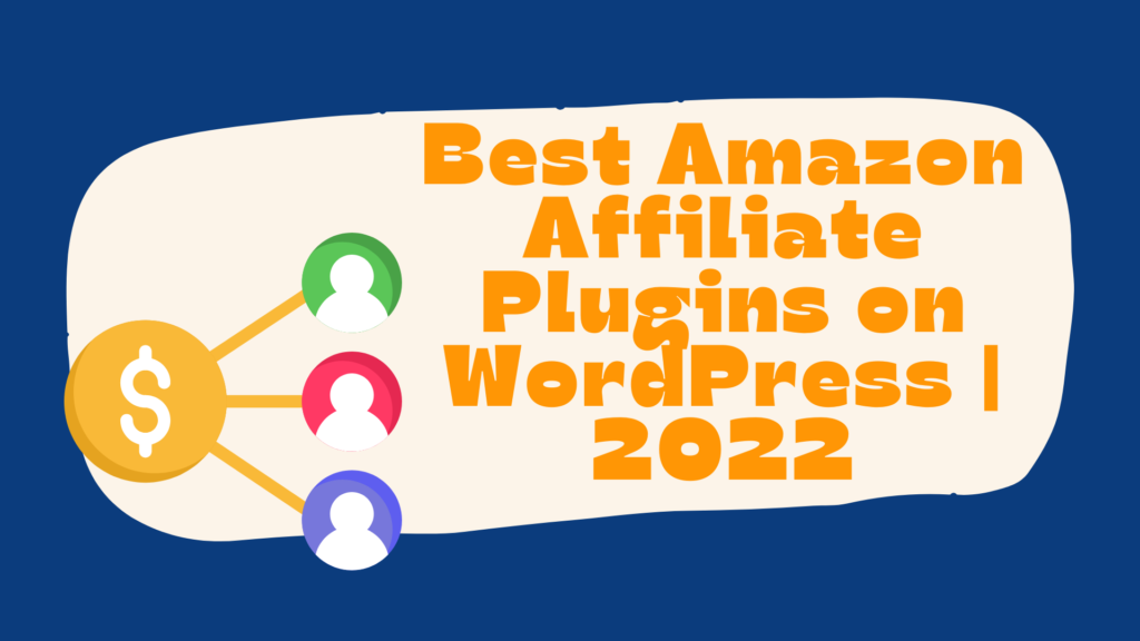 best-amazon-affiliate-plugins-on-wordpress-2022-article.jpg