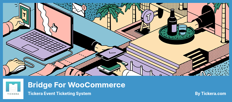 WooCommerce 插件的橋 - Tickera 事件票務系統