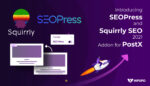 SEOPress_and_Squirrly_SEO_PostX_Addons