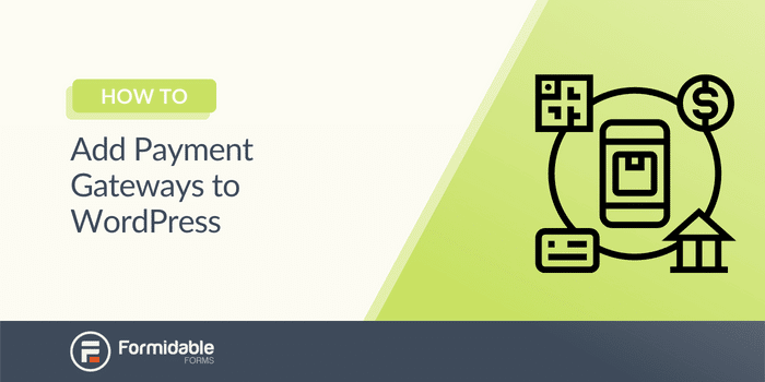 How to Add Payment Gateways to WordPress