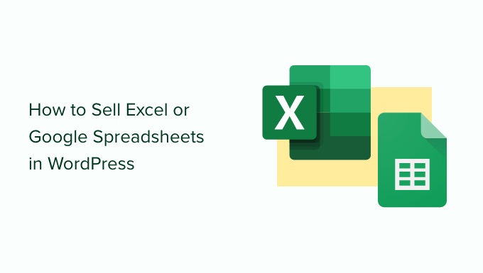 WordPress で Excel または Google スプレッドシートを販売する方法