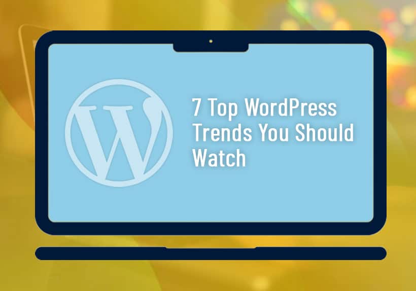 7-najważniejsze-trendy-WordPress-które-powinieneś-obserwować