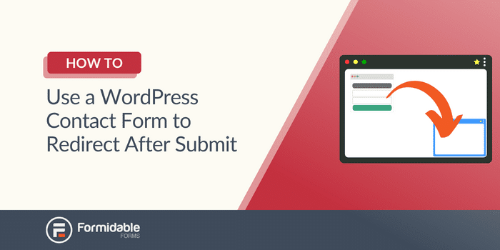 Cómo usar un formulario de contacto de WordPress para redirigir después de enviar