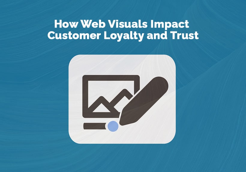 Como-Web-Visuals-Impacto-Lealdade-e-Confiança do Cliente