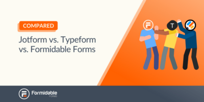 Jotform vs Typeform vs Formidable Forms