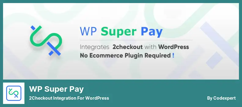 Plugin WP Super Pay - Integrare 2Checkout pentru WordPress