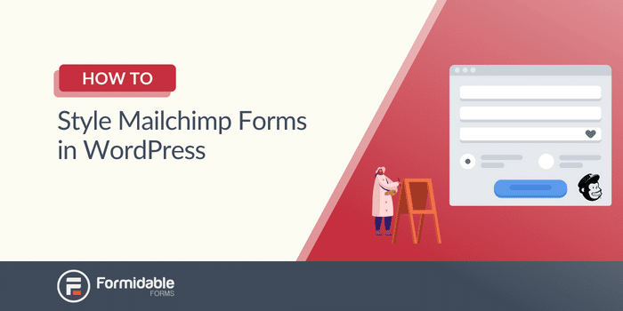 Comment styliser les formulaires Mailchimp dans WordPress