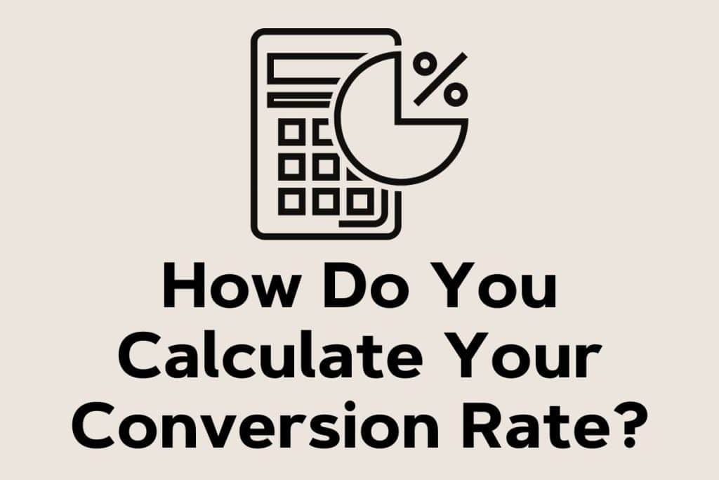 como você calcula sua taxa de conversão