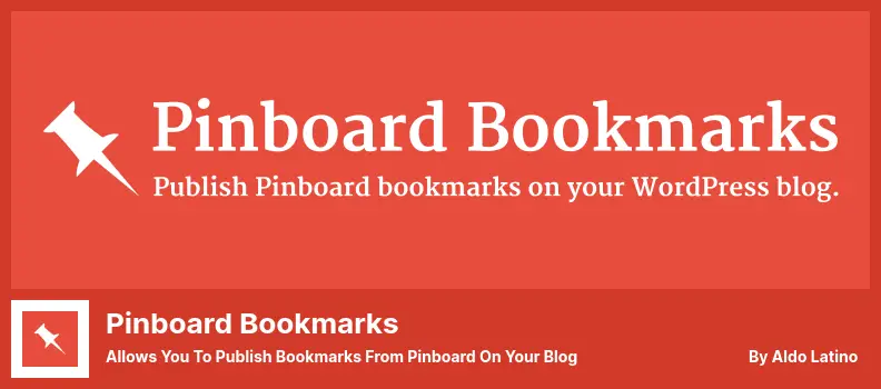 Pinboard Bookmarks Plugin - Memungkinkan Anda Memublikasikan Bookmark Dari Pinboard Di Blog Anda