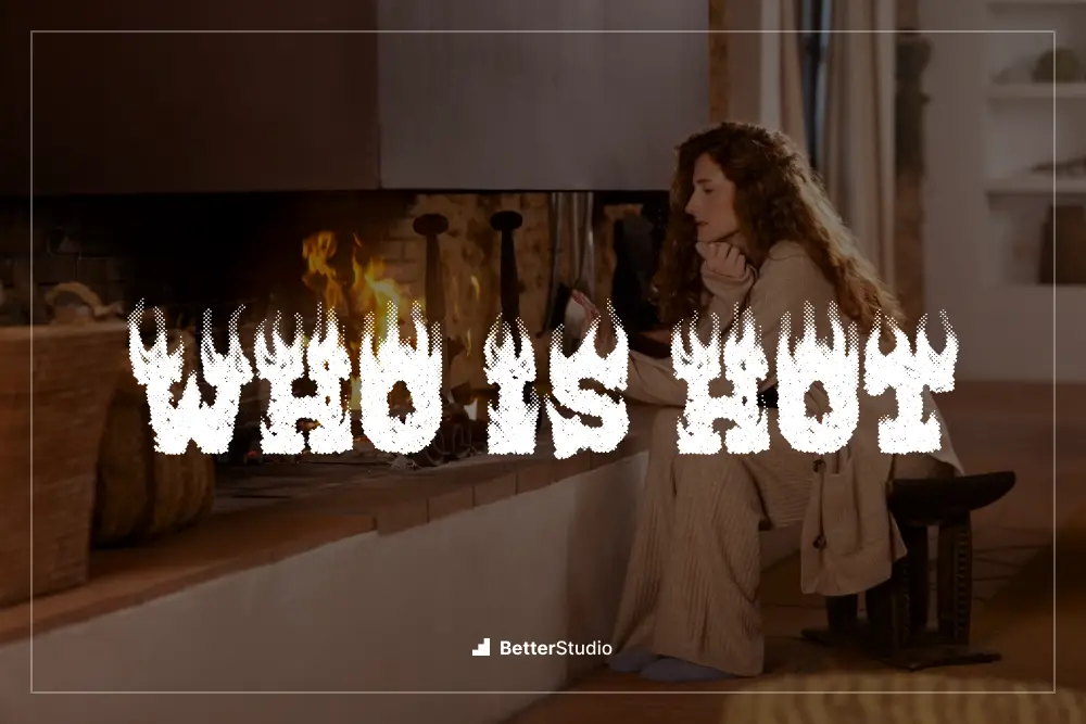 WHO IS HOT -