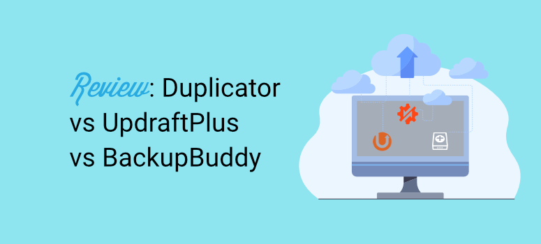 เครื่องทำสำเนาเทียบกับ UpdraftPlus กับ BackupBuddy - IsItWP - เครื่องมือตรวจจับธีม WordPress ฟรี Duplicator Vs. UpdraftPlus Vs. BackupBuddy