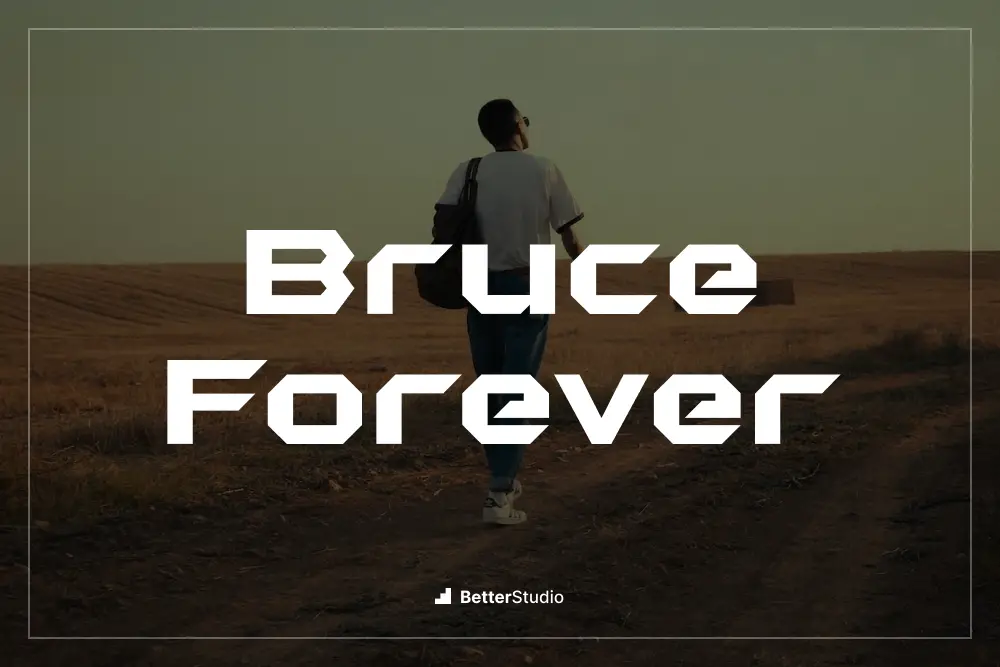 Bruce pour toujours