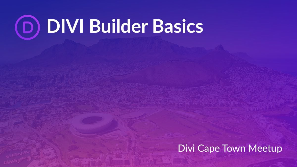 Fotografie antet Divi Cape Town Builder Basics