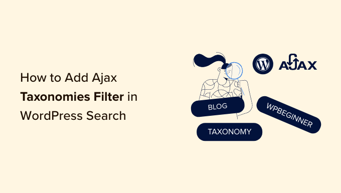 How to add ajax taxonomies filter in WordPress search