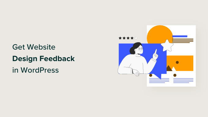 How to Get Website Design Feedback in WordPress