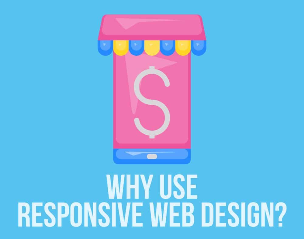 ¿Por qué utilizar un diseño web responsivo?