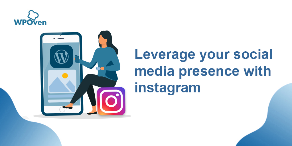 Leverage your social media presence with Instagram 