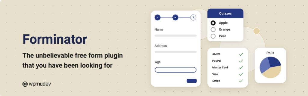 Forminator 的宣傳圖片，一個免費的WordPress 表單插件，描繪了其徽標和表單、測驗和投票功能的模型，並帶有口號“您一直在尋找的令人難以置信的自由表單插件”，由WPMU DEV 呈現。