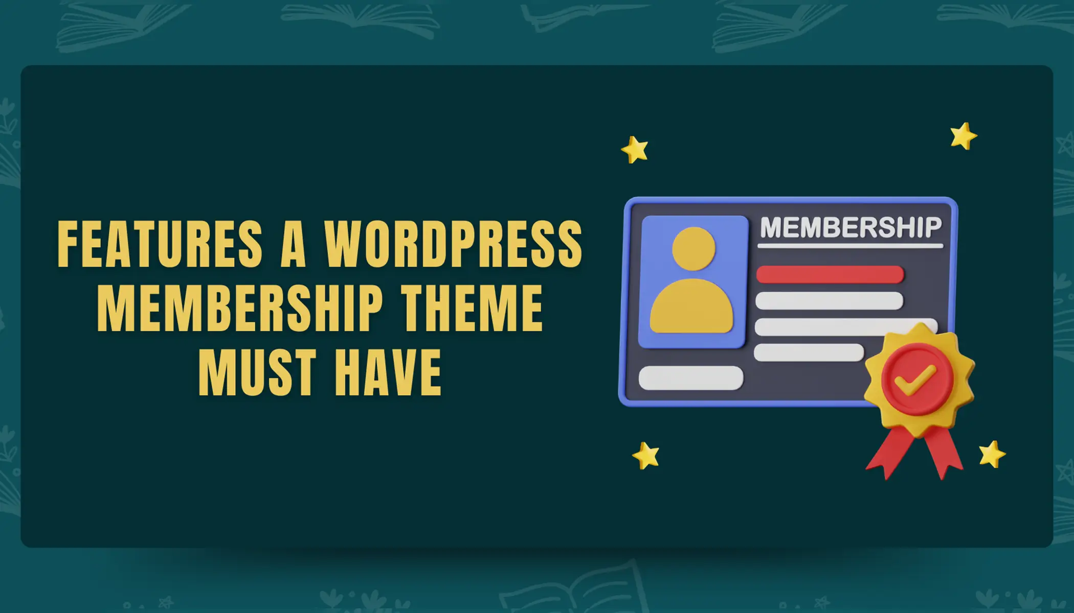 الميزات التي يجب أن تبحث عنها في سمة عضوية WordPress