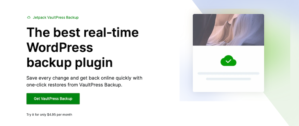 Jetpack inclut des fonctionnalités de sauvegarde en temps réel via la fonctionnalité Jetpack VaultPress Backup.