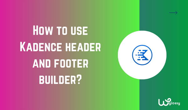 Kadence-header-footer-builder