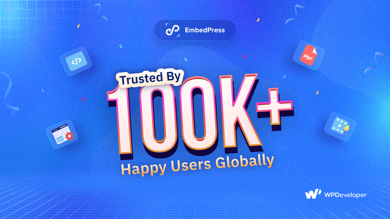 100K Active Users of EmbedPress